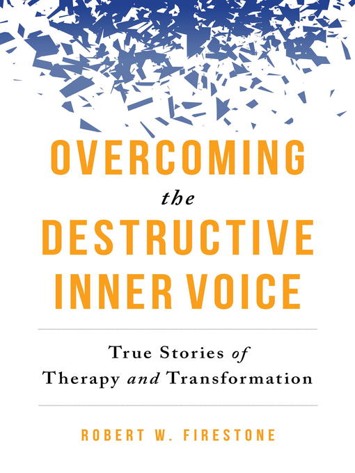 Title details for Overcoming the Destructive Inner Voice by Robert W. Firestone - Available